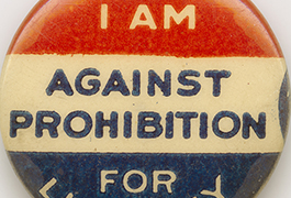  ['I Am Against Prohibition' Pin-Back Button]