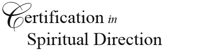 Certification in Spiritual Direction
