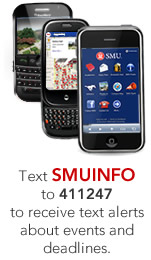 Text SMUINFO to 411247 to receive text alerts about events and deadlines. 