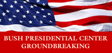 Bush Presidential Center Groundbreaking