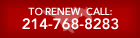 To renew, call 214-768-8283.