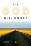 The God Dialogues: A Philosophical Journey by Torin Alter and Robert J. Howell 