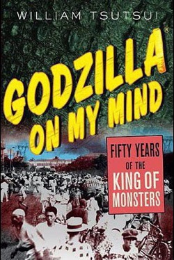 Godzilla on my Mind by William M. Tsutsui