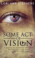 Some Act of Vision 