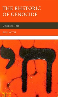 The Rhetoric of Genocide by Ben Voth