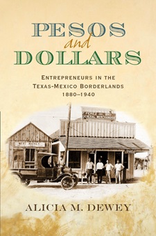 Pesos and Dollars: Entrepreneurs in the Texas-Mexico Borderlands