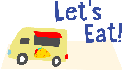 Food Truck! Let's Eat!