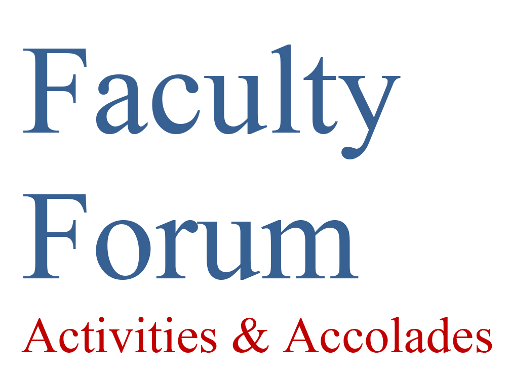 Faculty Forum - activities and accolades