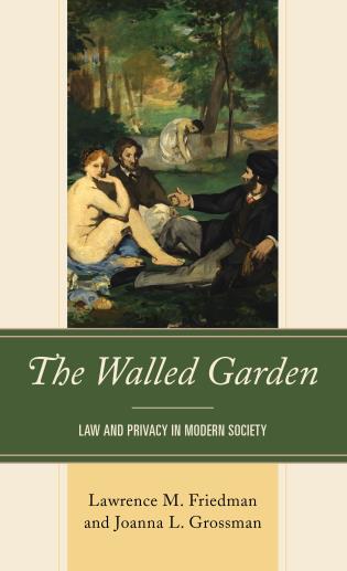 The Walled Garden - Law and Privacy in Modern Society