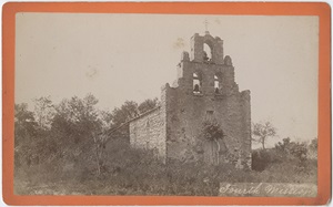 Fourth Mission, San Antonio, Texas, ca. 1885-1889