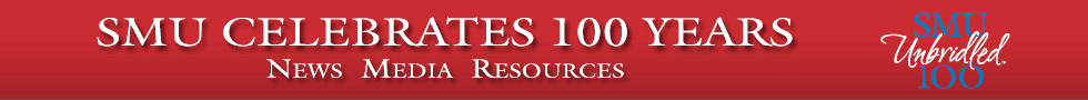 Media Resources for SMU Celebrates 100 Years