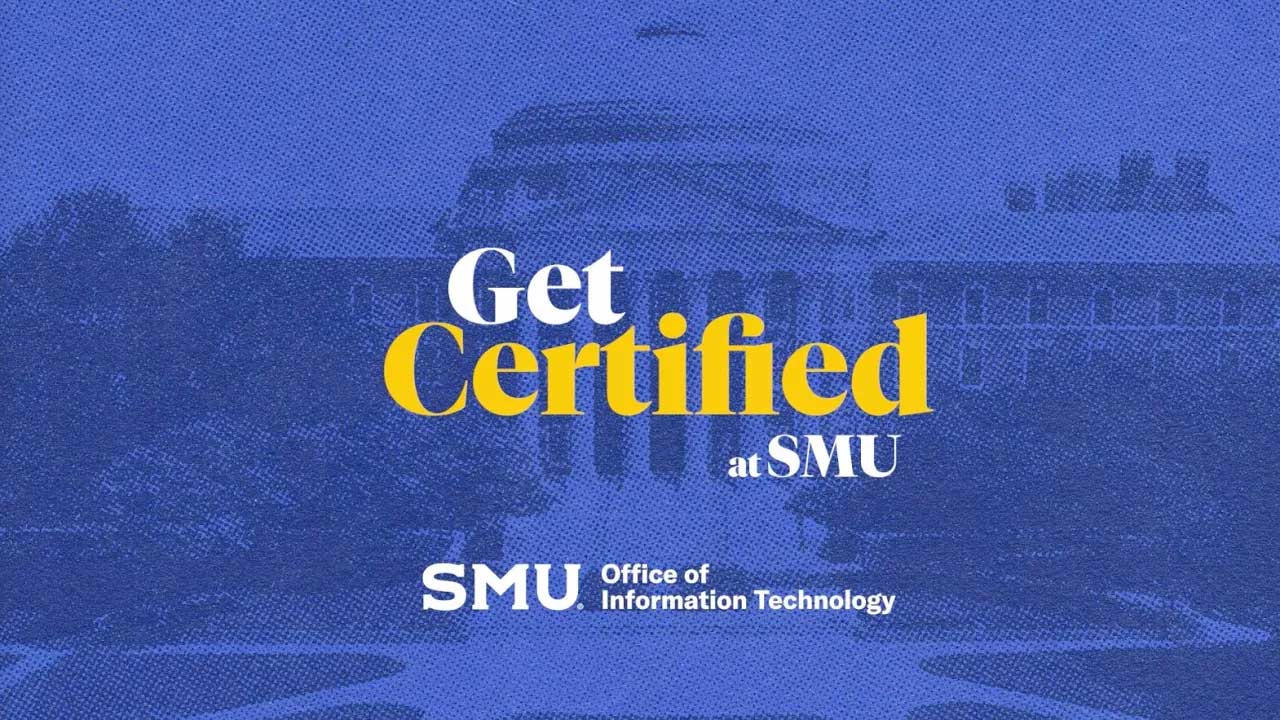 Video posterframe for Get Certified at SMU