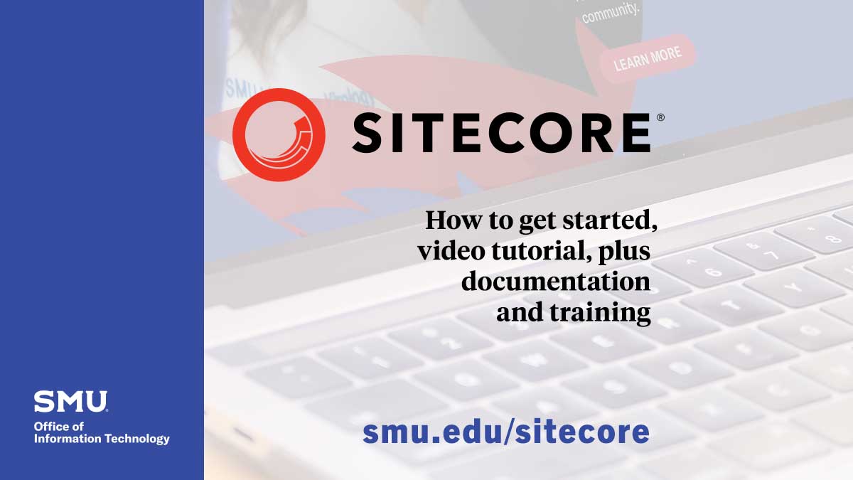 Sitecore | Office of Information Technology | SMU