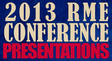 2013 RME Conference Presentations