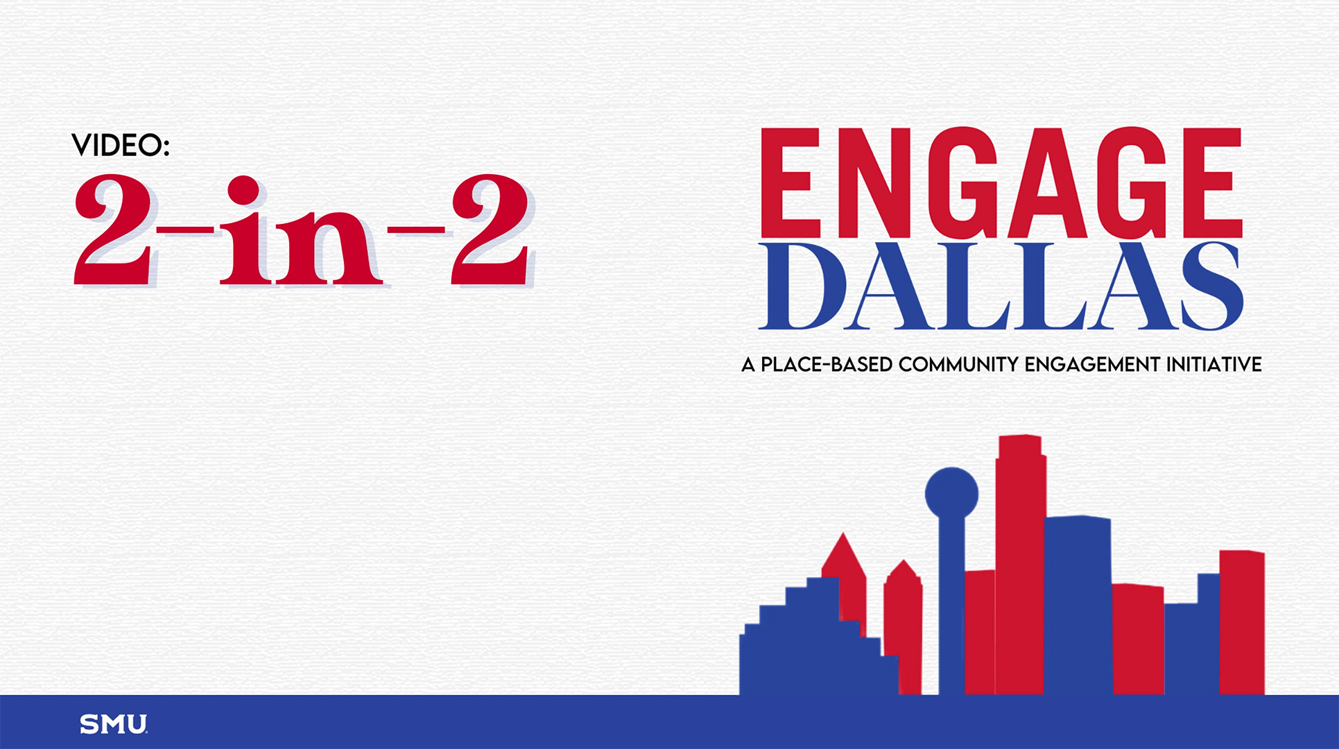 Engage Dallas, 2 in 2 pathways video