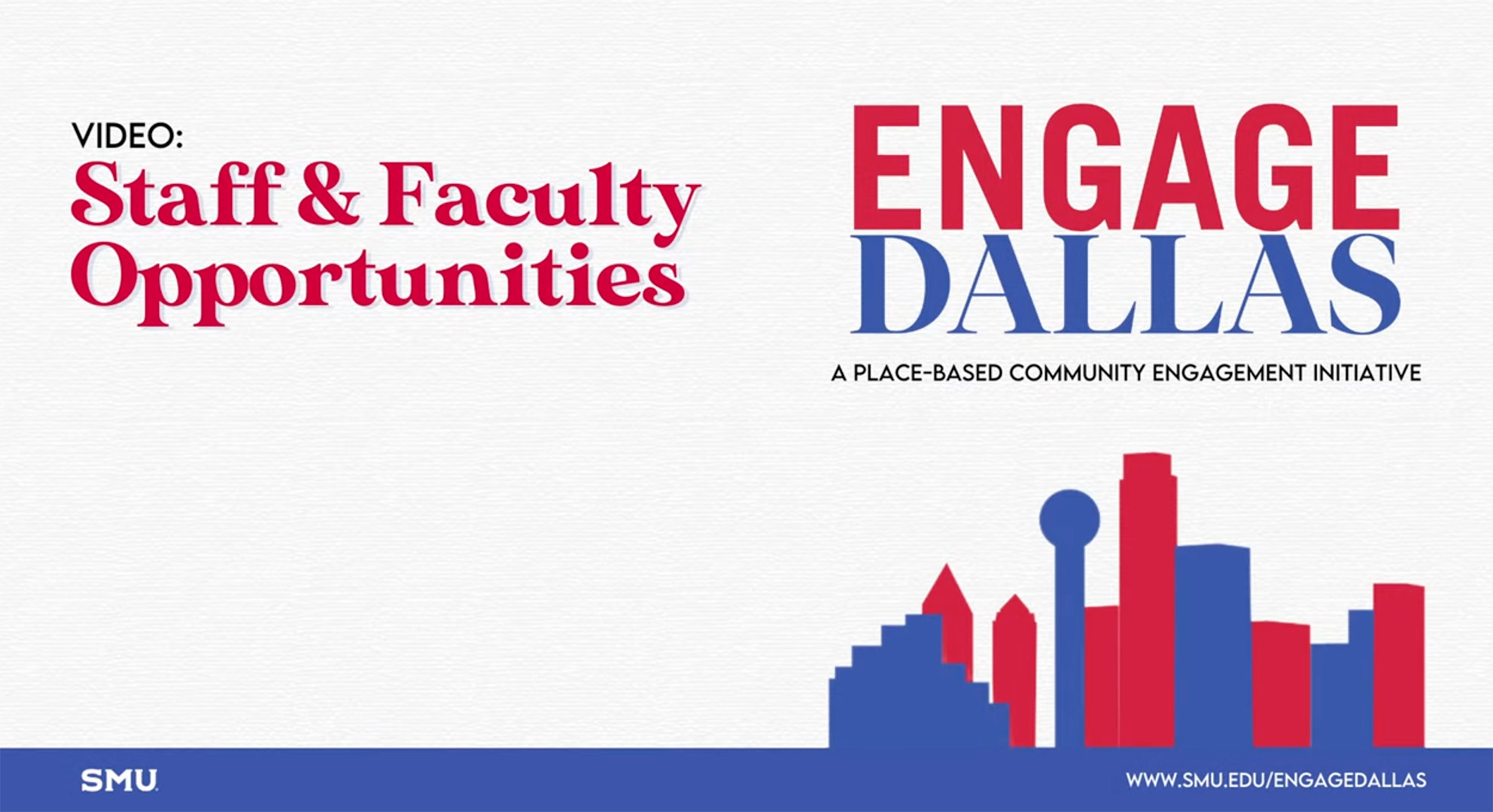 Engage Dallas, Staff and Faculty Opportunities video