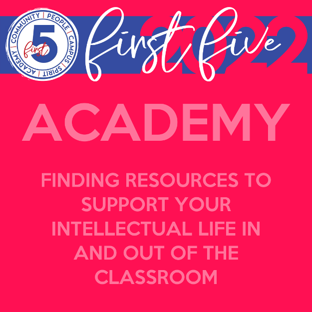 Academy Week - Finding resources to support your intellectual life in and out of the classroom