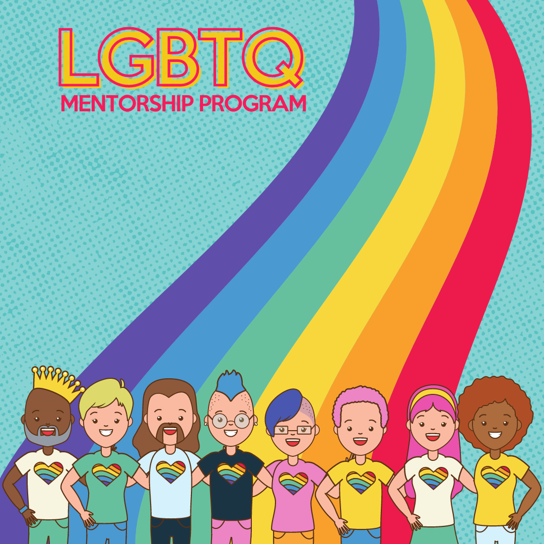 Image of diverse LGBTQ+ people standing in a line with linked arms wearing shirts with rainbow hearts in front of a rainbow waterfall against a teal dotted background with text reading LGBTQ Mentorship Program