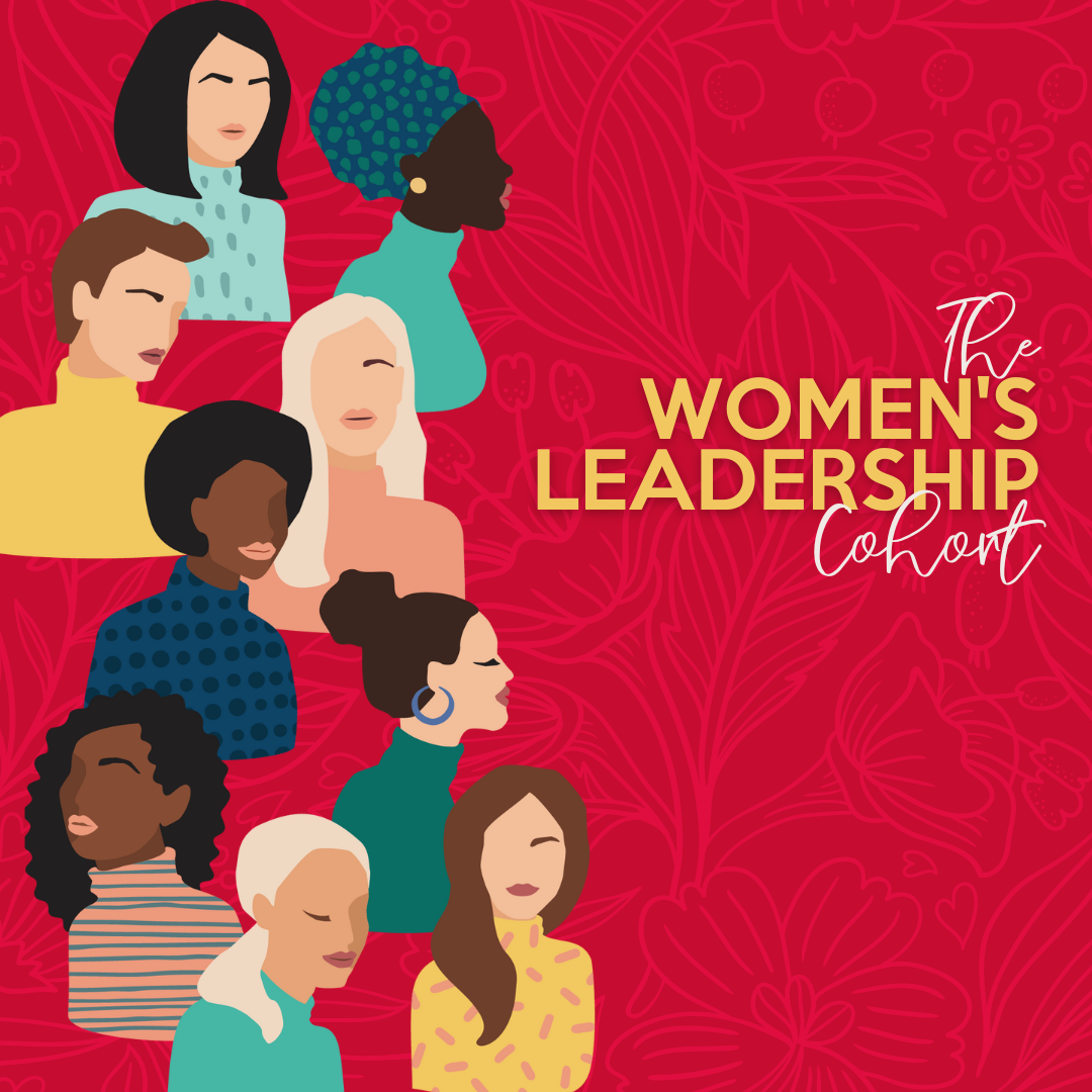 Image of diverse women in a waterfall pattern on a red background with a white floral overlay and the text says The Women's Leadership Cohort