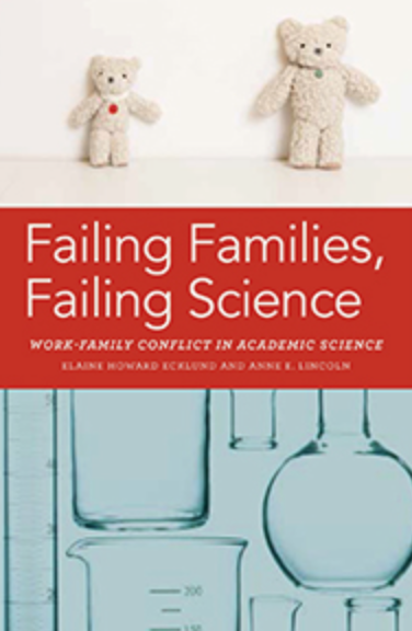 Failing Families, Failing Science: Work-Family Conflict in Academic Science
