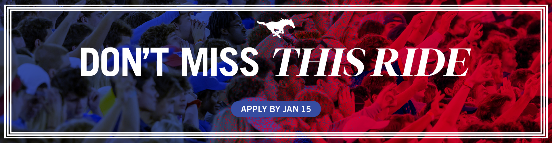 Don't miss this ride! Apply to SMU by Jan 15