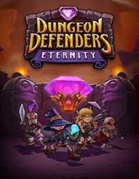 Dungeon Defenders Eternity