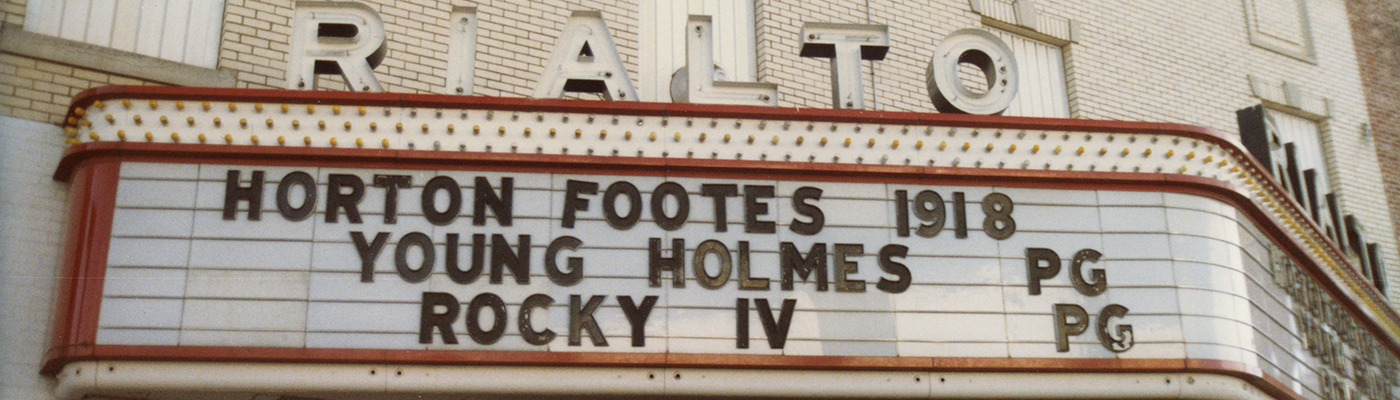 [Theater Marquee at Rialto Movie Theatre Advertising 'Horton Footes 1918']