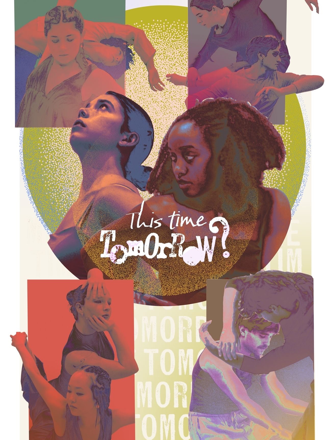 Colorful promotion poster for dance production titled This Time Tomorrow