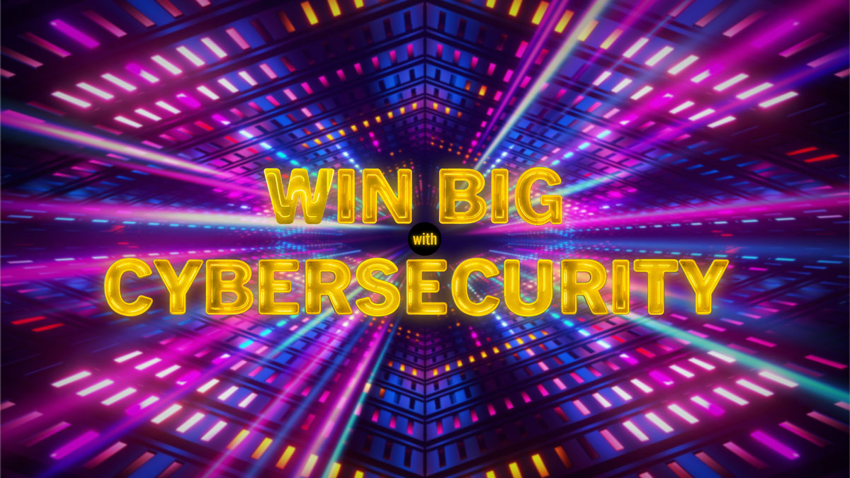 Win Big with Cybersecurity 