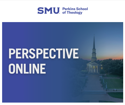 Perkins Chapel on Perspective Online Newsletter