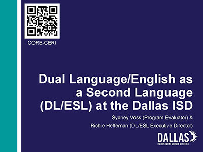 CERI 2024: Dual-Language-English-as-a-Second-Language (DL/ESL) at Dallas ISD. Presenters: Sydney-Voss, Richie-Heffernan
