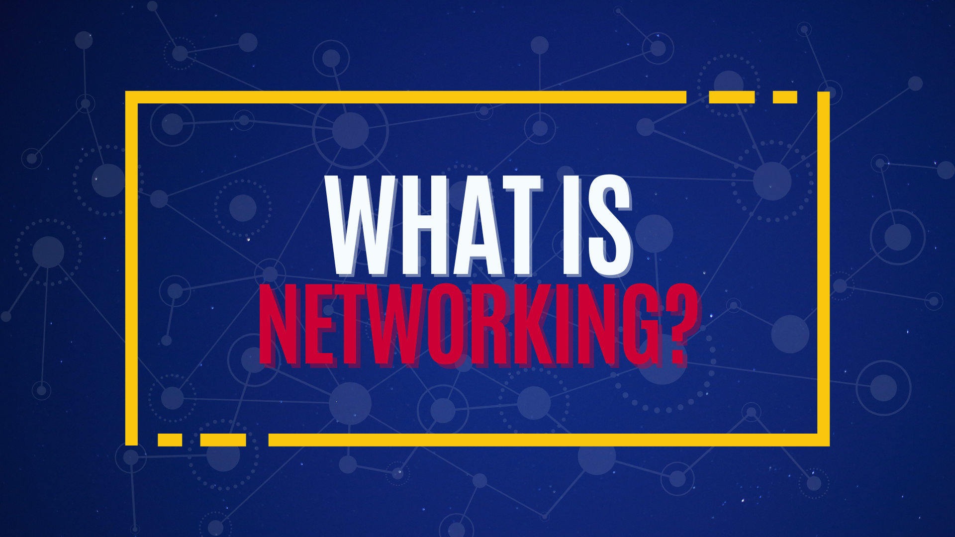 What is Networking?