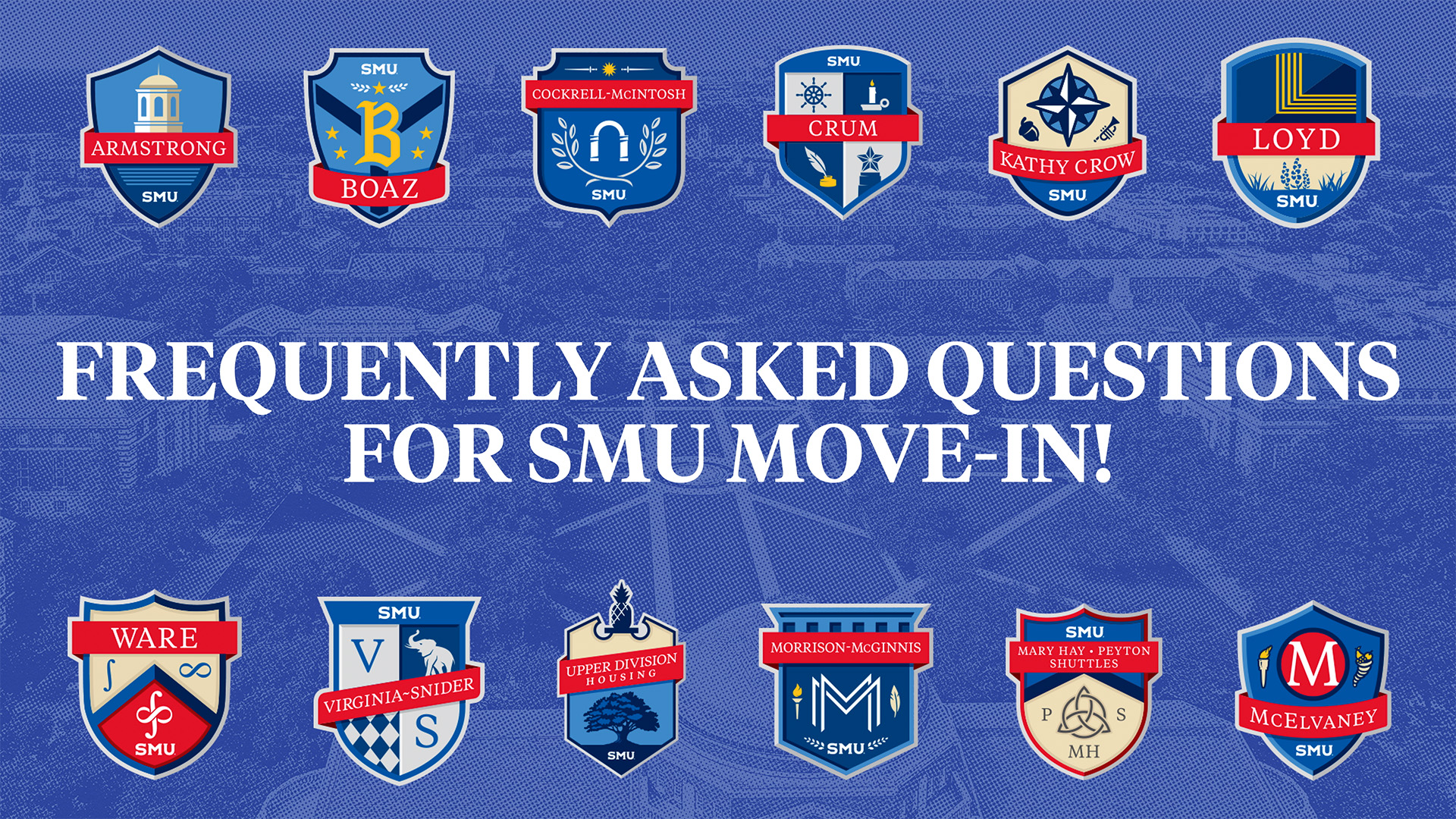 Arial photo of SMU campus with a blue wash overlay, the residential commons crests in a line on top and bottom, text in white