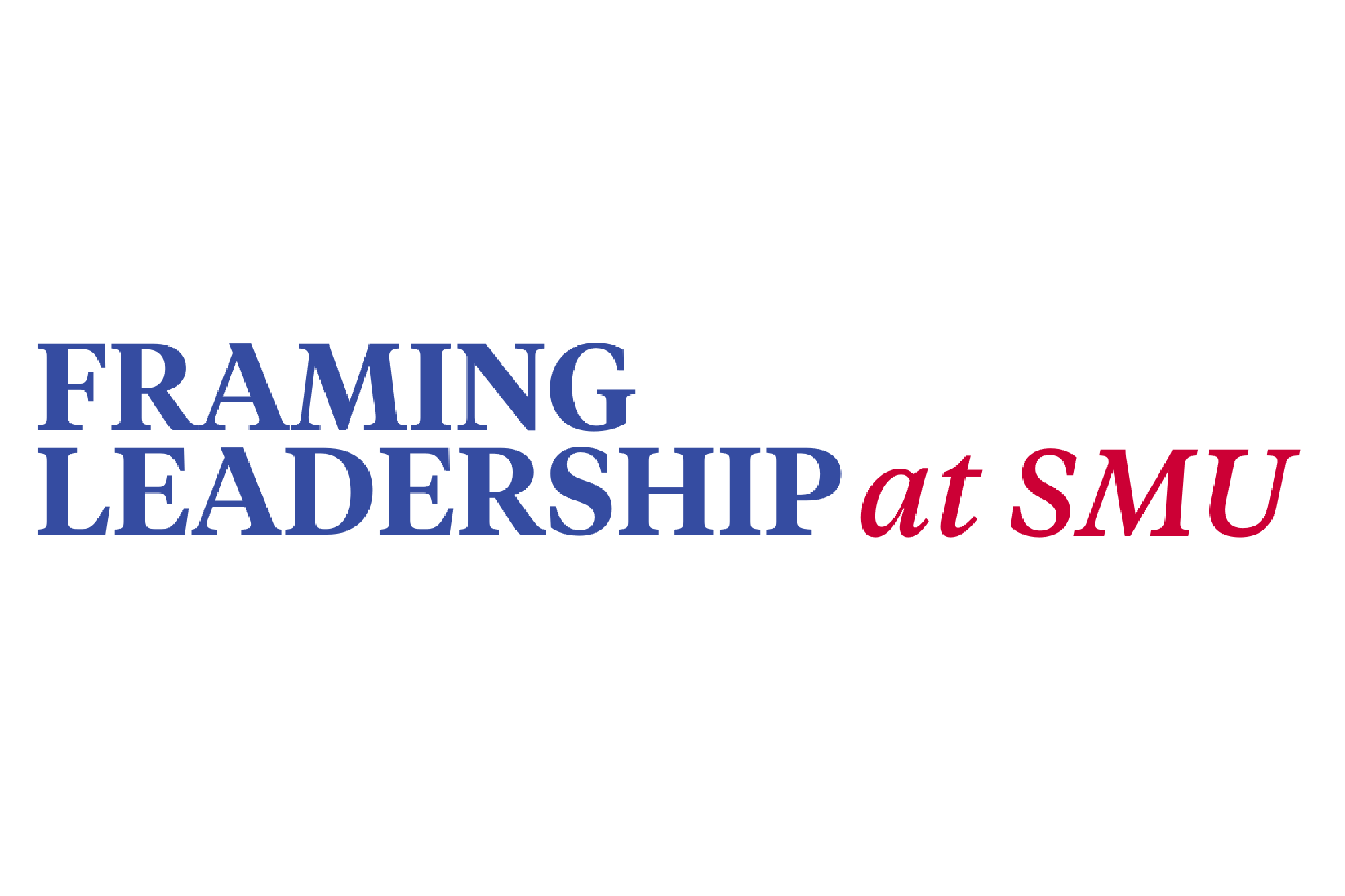 Framing Leadership in blue, at SMU in red and italized