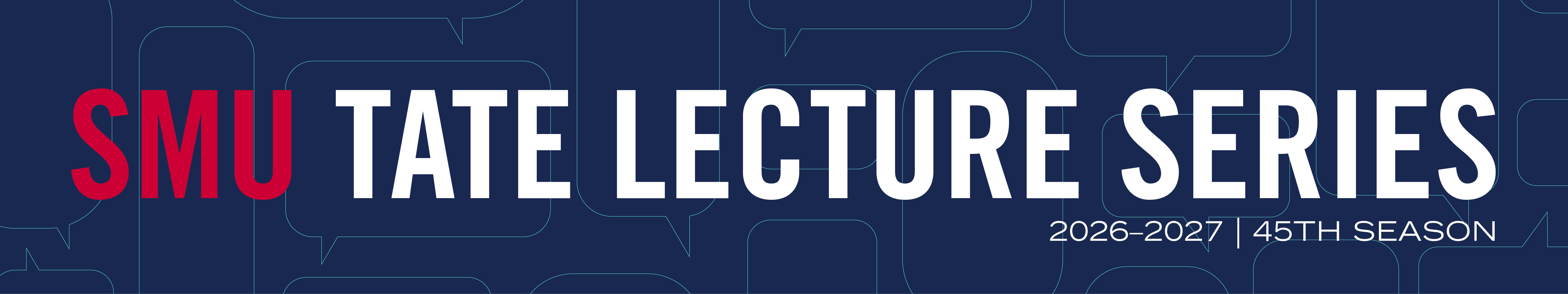 SMU Tate lecture series 2026 - 2027, 45th season