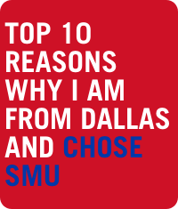 Top 10 Reasons I Am From Dallas And Chose SMU