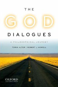 The God Dialogues: A Philosophical Journey by Torin Alter and Robert J. Howell 
