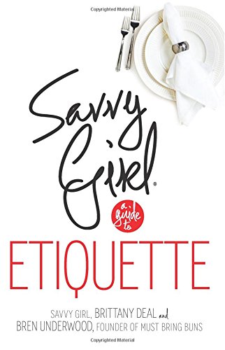 In Savvy Girl: A Guide to Etiquette