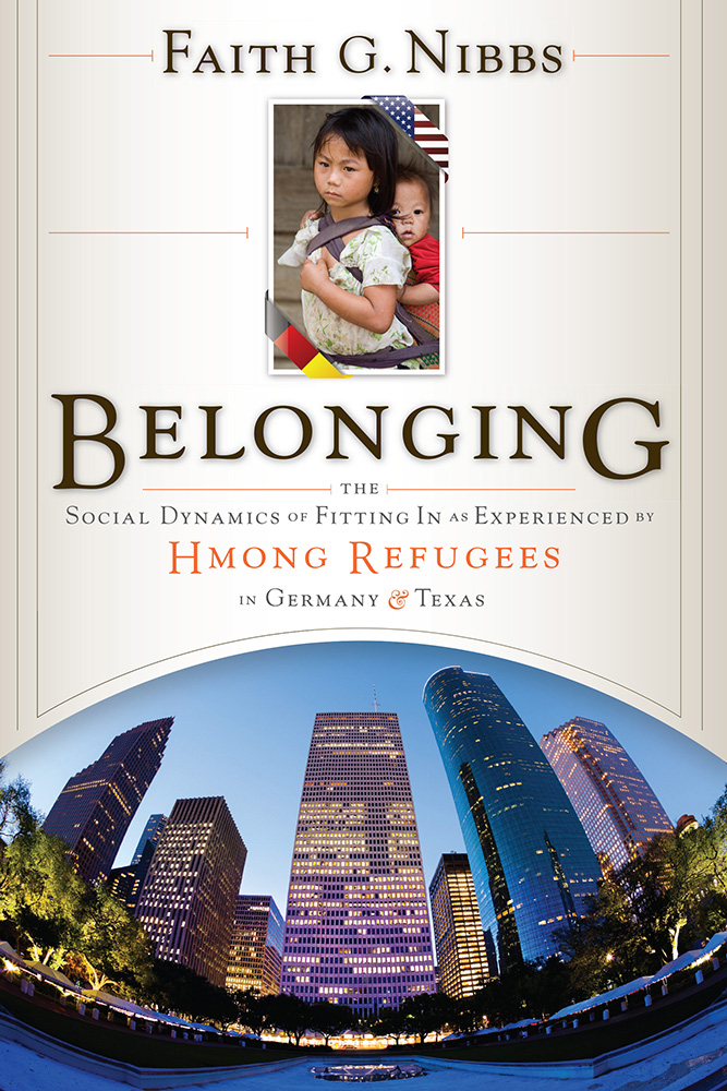 Belonging: The Social Dynamics of Fitting In as Experienced by Hmong Refugees in Germany and Texas