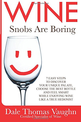 Wine Snobs are Boring