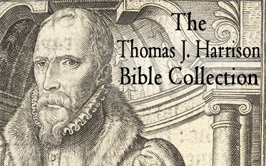 The Thomas J. Harrison Bible Collection