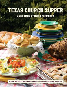 The Texas Church Supper and Family Reunion Cookbook by Dona Mularkey and Dolores Runyon