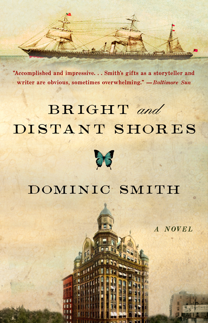 Bright and Distant Shores by Dominic Smith