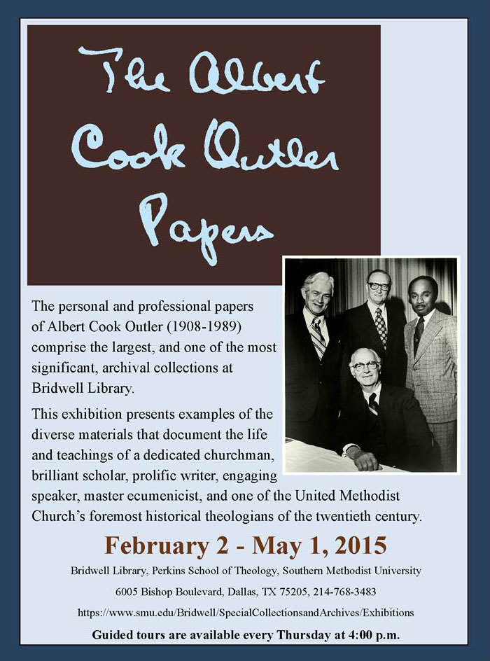 An exhibition of the personal and professional papers of Albert Outler.