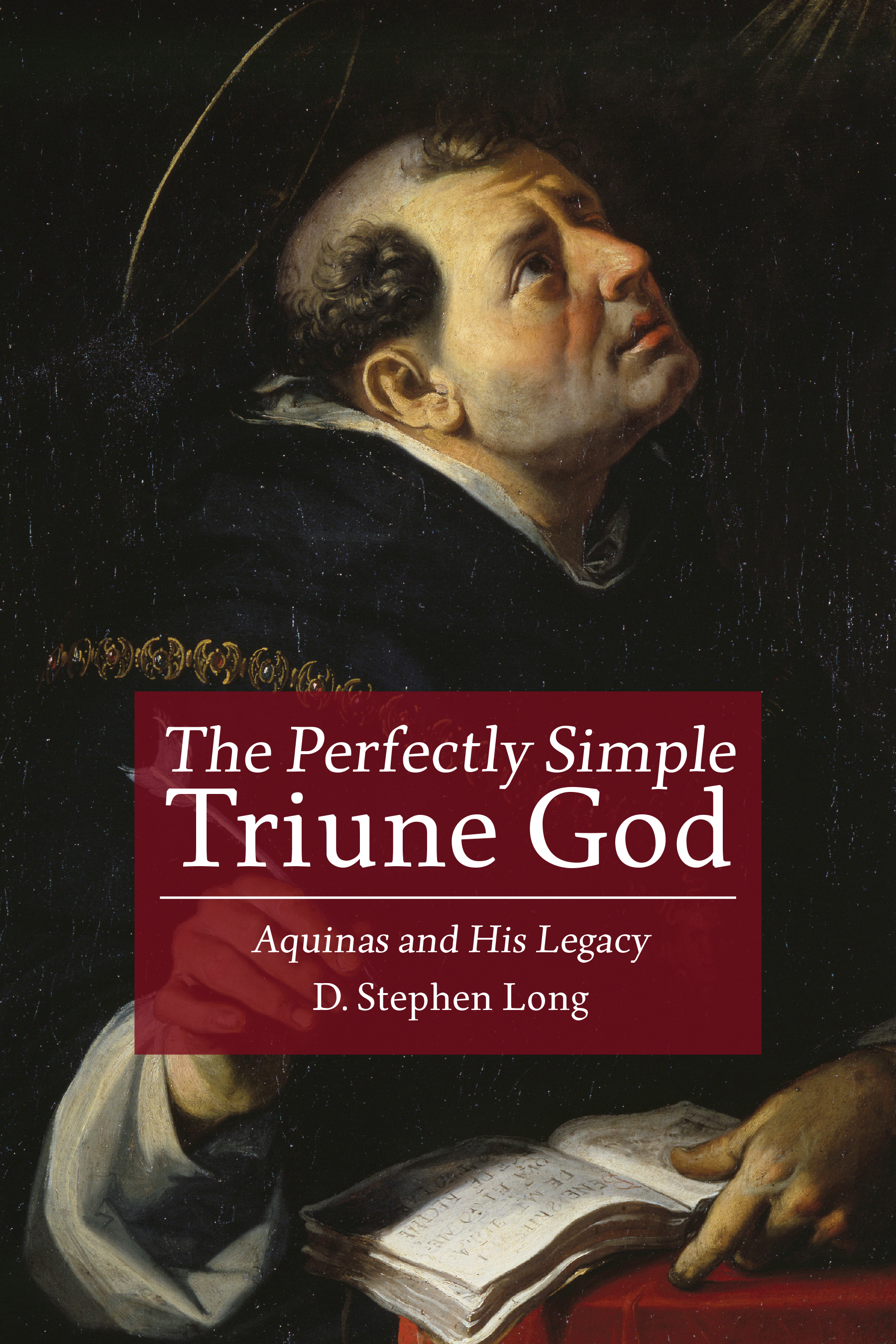 The Perfectly Simple Triune God: Aquinas and His Legacy